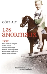 Les anormaux : les meurtres par euthanasie en Allemagne (1939-1945) - Götz Aly