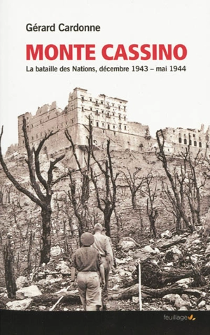 Monte Cassino : la bataille des Nations, décembre 1943-mai 1944 - Gérard Cardonne