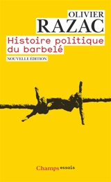 Histoire politique du barbelé - Olivier Razac