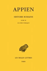 Histoire romaine. Vol. 6. Livre XI : le livre syriaque - Appien