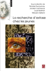 La recherche d'extase chez les jeunes - Vincent Berthou
