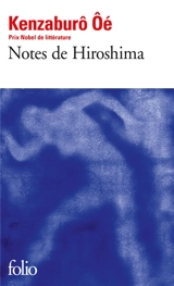 Notes de Hiroshima - Kenzaburô Oé