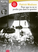 Pour que tu ne te perdes pas dans le quartier - Patrick Modiano
