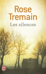 Les silences - Rose Tremain