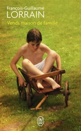 Vends maison de famille - François-Guillaume Lorrain