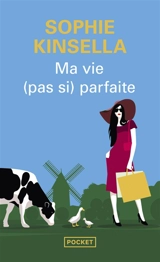 Ma vie (pas si) parfaite - Sophie Kinsella