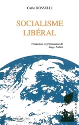 Socialisme libéral - Carlo Rosselli
