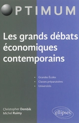 Les grands débats économiques contemporains : grandes écoles, classes préparatoires, universités - Michel Rulmy