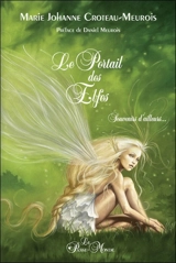 Le portail des Elfes : Souvenirs d'ailleurs... - Marie-Johanne Croteau-Meurois