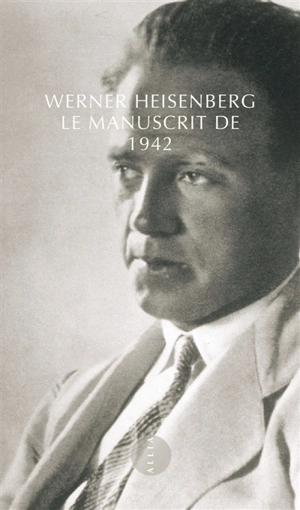 Le manuscrit de 1942 - Werner Heisenberg