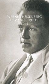 Le manuscrit de 1942 - Werner Heisenberg