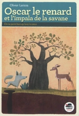 Oscar le renard et l'impala de la savane - Olivier Larizza