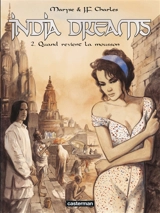 India dreams. Vol. 2. Quand revient la mousson - Maryse Charles