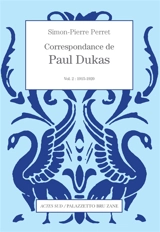 Correspondance de Paul Dukas. Vol. 2. 1915-1920 - Paul Dukas
