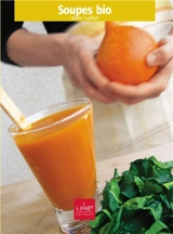 Soupes bio : saison par saison - Valérie Cupillard