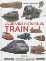 La grande histoire du train : de 1900 à nos jours - Didier Janssoone