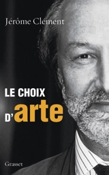 Le choix d'Arte - Jérôme Clément