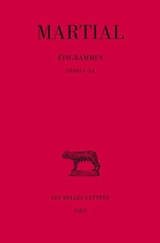 Epigrammes. Vol. 1. Livres I-VII - Martial