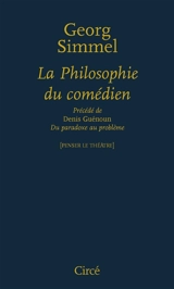 La philosophie du comédien. Du paradoxe au problème - Georg Simmel