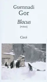 Blocus : poèmes - Guennadi Gor