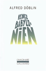 Voyage babylonien - Alfred Döblin