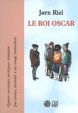 Le roi Oscar : quatre racontars arctiques - Jorn Riel
