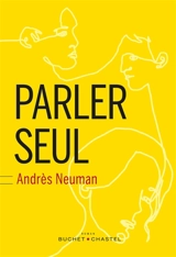 Parler seul - Andrés Neuman
