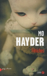 Fétiches - Mo Hayder