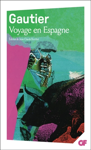 Le voyage en Espagne - Théophile Gautier