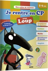 Je rentre en CP avec Loup : 5-6 ans, de la GS au CP - Orianne Lallemand