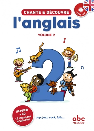 Chante & découvre l'anglais. Vol. 2 - Frédéric Gire