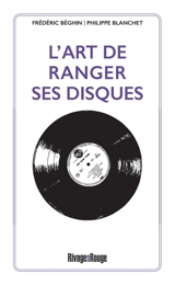 L'art de ranger ses disques - Frédéric Béghin