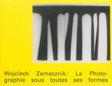 Wojciech Zamecznik : la photographie sous toutes ses formes