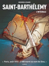 Saint-Barthélemy : l'intégrale - Pierre Boisserie