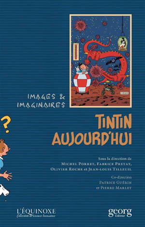 Tintin aujourd'hui : images et imaginaires