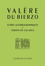 Ecrits autobiographiques. Visions de l'au-delà - Valerius