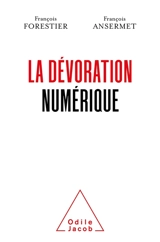 La dévoration numérique - François Forestier