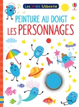 Peinture au doigt : Les personnages : Les mini Usborne - Rosamund Smith