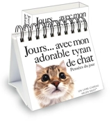Jours... avec mon adorable tyran de chat : pensées du jour - Pam Brown