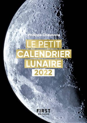 Le petit calendrier lunaire 2022 - Philippe Chavanne