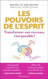 Les pouvoirs de l'esprit : transformer son cerveau, c'est possible ! - Michel Le Van Quyen