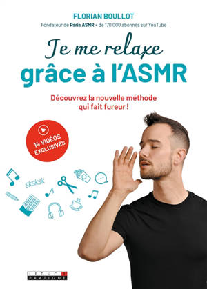 Je me relaxe grâce à l'ASMR - Florian Boullot