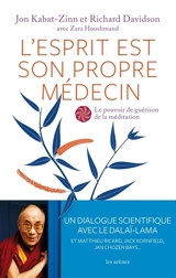 L'esprit est son propre médecin : le pouvoir de guérison de la méditation - Jon Kabat-Zinn