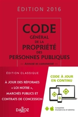 Code général de la propriété des personnes publiques, annoté et commenté : édition 2016