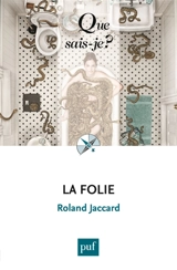 La folie - Roland Jaccard