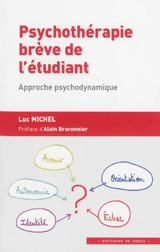 Psychothérapie brève de l'étudiant : approche psychodynamique - Luc Michel