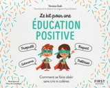Le kit pour une éducation positive : comment se faire obéir sans cris ni colères - Vanessa Saab