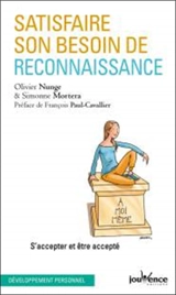 Satisfaire son besoin de reconnaissance : s'accepter et être accepté - Olivier Nunge