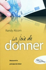 La joie de donner : découvrir le principe du trésor - Randy C. Alcorn