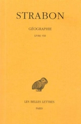 Géographie. Vol. 5. Livre VIII - Strabon
